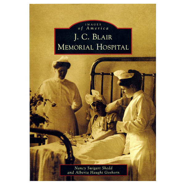 J.C. Blair Memorial Hospital – Huntingdon County Historical Society